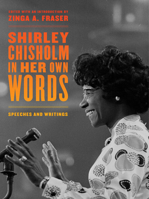 Title details for Shirley Chisholm in Her Own Words by Zinga A. Fraser - Available